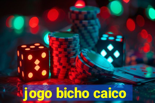 jogo bicho caico